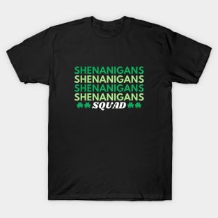 Shenanigans Squad T-Shirt